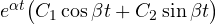 e^{\alpha t}\big(C_1\cos\beta t + C_2\sin\beta t\big)