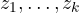 z_1, \dots, z_k