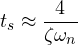 \[ t_s \approx \frac{4}{\zeta\omega_n} \]