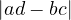 |ad - bc|