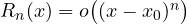 R_n(x) = o\big((x - x_0)^n\big)