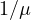 1/\mu