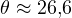 \theta \approx 26{,}6&deg;
