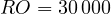 RO = 30\,000