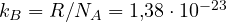 k_B = R/N_A = 1{,}38\cdot 10^{-23}