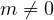 m \ne 0