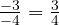 \frac{-3}{-4} = \frac{3}{4}