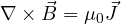 \nabla\times\vec B = \mu_0\vec J
