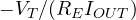 -V_T/(R_EI_{OUT})