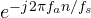 e^{-j2\pi f_a n/f_s}