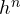 h^n