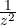 \frac{1}{z^2}