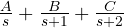 \frac{A}{s} + \frac{B}{s + 1} + \frac{C}{s + 2}