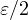 \varepsilon/2