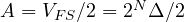 A = V_{FS}/2 = 2^N\Delta/2
