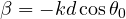 \beta = -kd\cos\theta_0