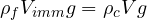 \rho_f V_{imm} g = \rho_c V g