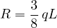 \[ R = \frac{3}{8}\,qL \]