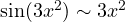 \sin(3x^2) \sim 3x^2