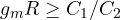 g_mR \ge C_1/C_2
