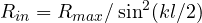 R_{in} = R_{max}/\sin^2(kl/2)