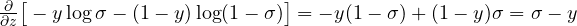\frac{\partial}{\partial z}\big[-y\log\sigma - (1 - y)\log(1 - \sigma)\big] = -y(1 - \sigma) + (1 - y)\sigma = \sigma - y