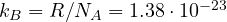 k_B = R/N_A = 1.38\cdot 10^{-23}