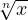 \sqrt[n]{x}