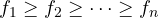 f_1 \ge f_2 \ge \dots \ge f_n