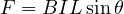 F = BIL\sin\theta