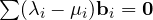 \sum(\lambda_i - \mu_i)\mathbf b_i = \mathbf 0