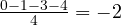 \frac{0 - 1 - 3 - 4}{4} = -2