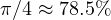 \pi/4 \approx 78.5\%
