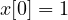x[0] = 1