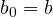 b_0 = b