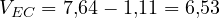 V_{EC} = 7{,}64 - 1{,}11 = 6{,}53