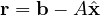 \mathbf r = \mathbf b - A\hat{\mathbf x}