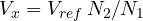 V_x = V_{ref}\,N_2/N_1
