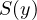 S(y)