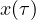 x(\tau)