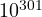 10^{301}
