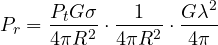 \[ P_r = \frac{P_tG\sigma}{4\pi R^2}\cdot\frac{1}{4\pi R^2}\cdot\frac{G\lambda^2}{4\pi} \]