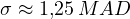 \sigma \approx 1{,}25\,MAD