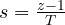 s = \frac{z - 1}{T}