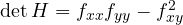 \det H = f_{xx}f_{yy} - f_{xy}^2