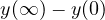 y(\infty) - y(0)