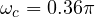 \omega_c = 0.36\pi