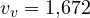 v_v = 1{,}672