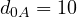 d_{0A} = 10