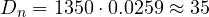 D_n = 1350\cdot 0.0259 \approx 35
